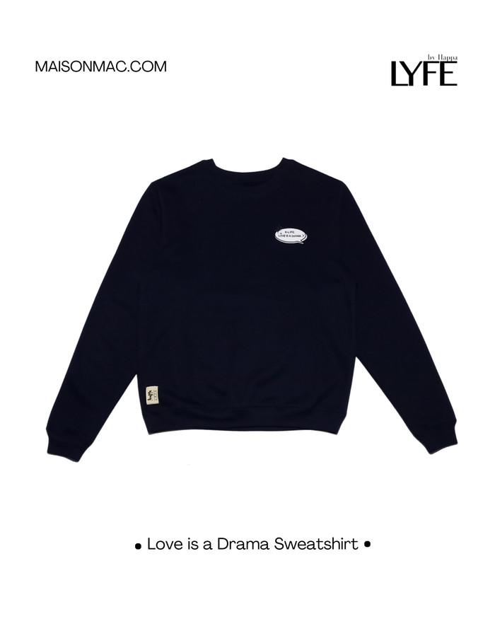K-LYFE / Love is a Drama Sweatshirt